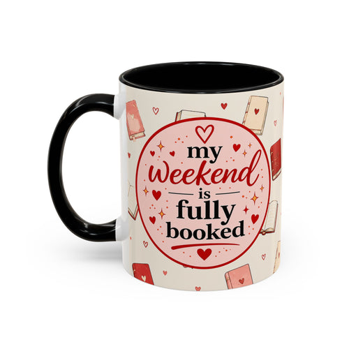 Accent Coffee Mug — "My Weekend Is Fully Booked" Book Lover Coffee Mug