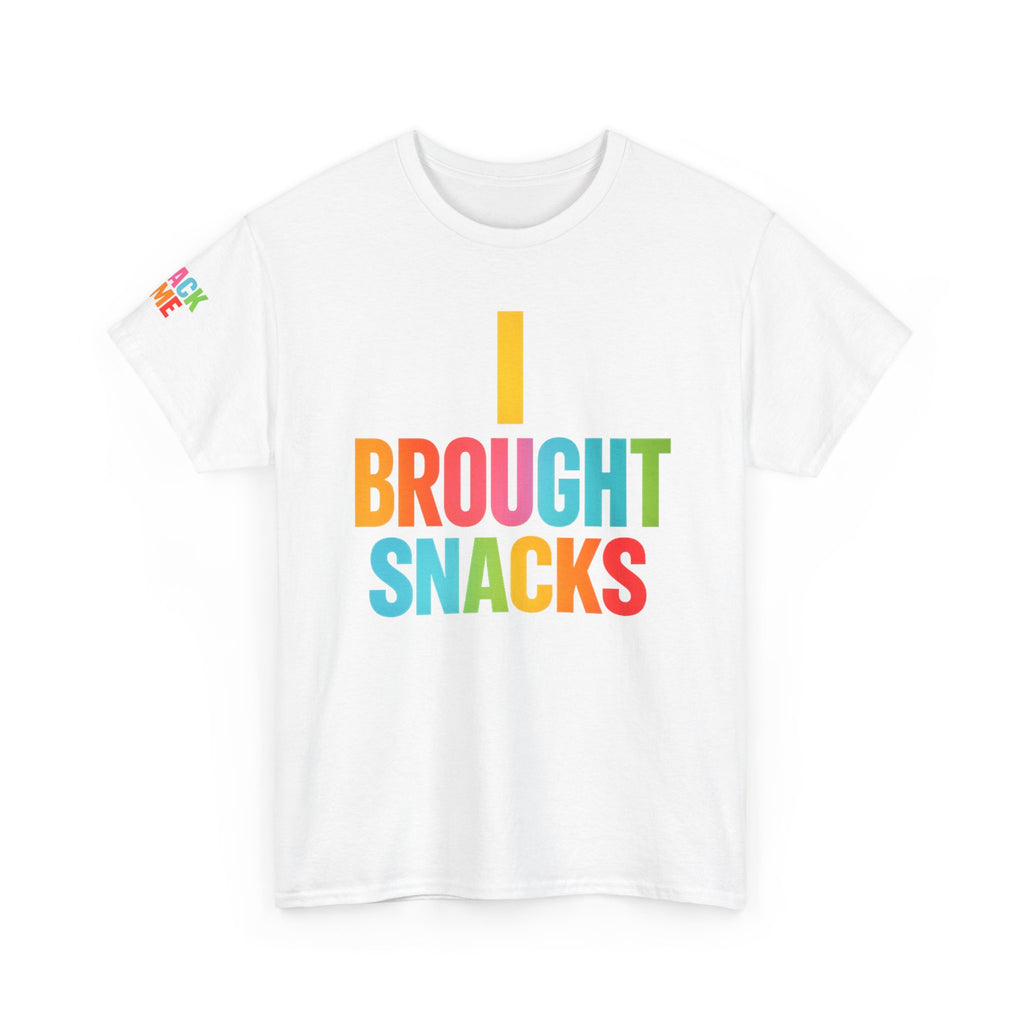 T-Shirt — "I Brought Snacks" Colorful Funny Graphic Tee