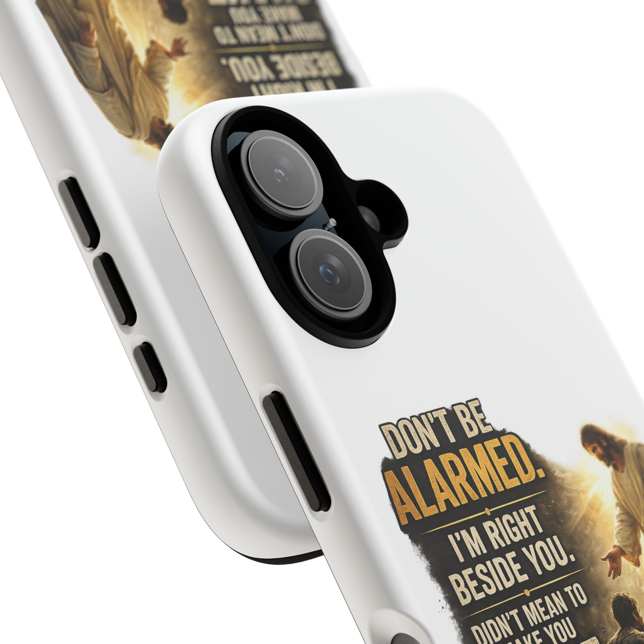 Religious Jesus Phone Case — "Don't Be Alarmed, I'm Right Beside You" Protective Case