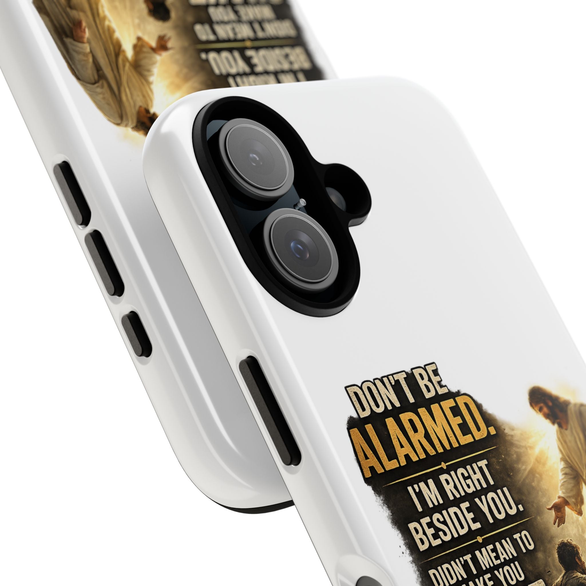 Religious Jesus Phone Case — "Don't Be Alarmed, I'm Right Beside You" Protective Case