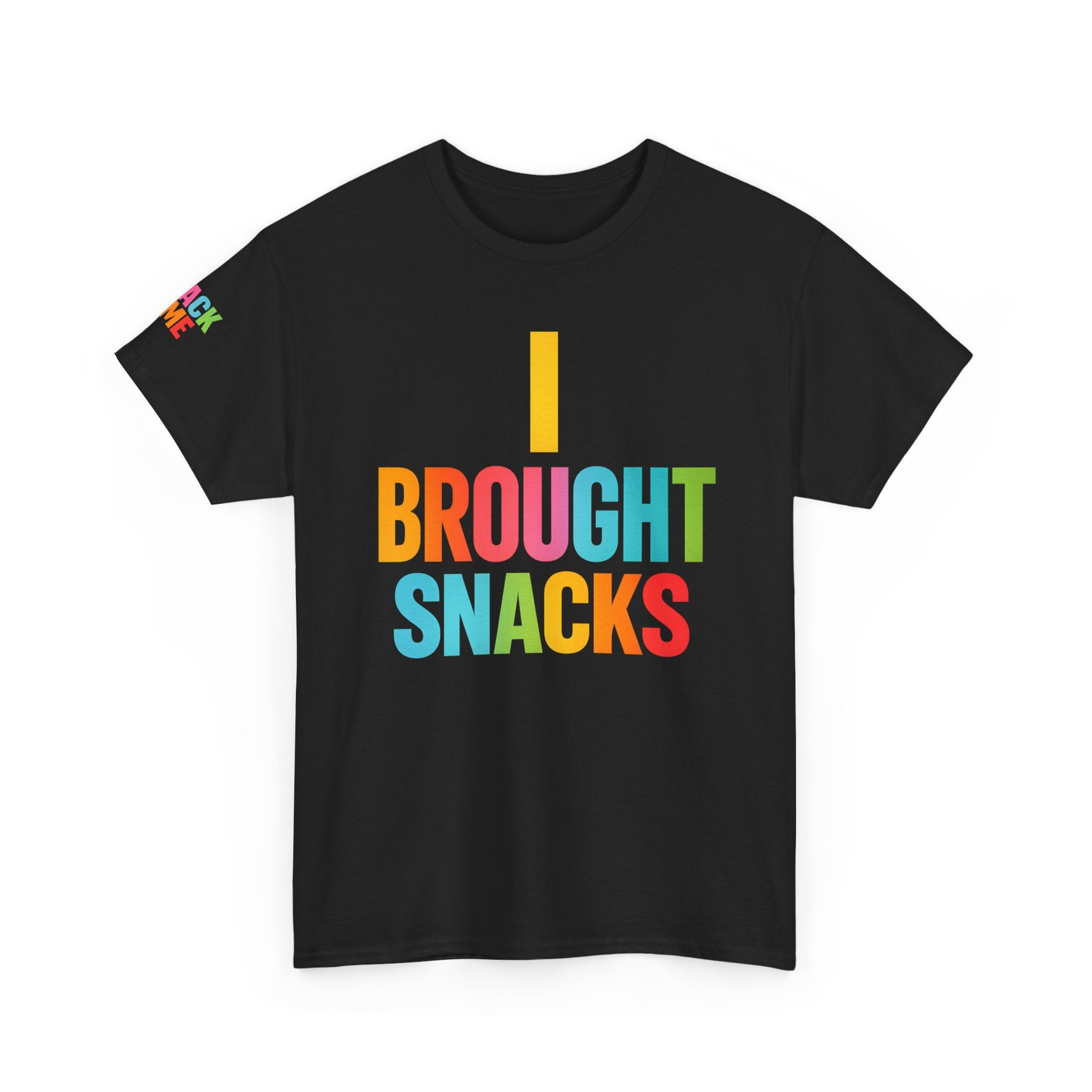 T-Shirt — "I Brought Snacks" Colorful Funny Graphic Tee
