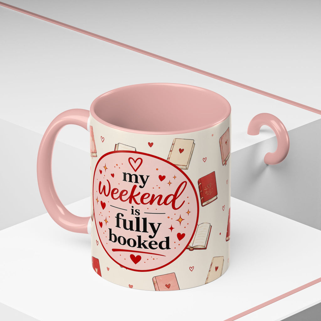 Accent Coffee Mug — "My Weekend Is Fully Booked" Book Lover Coffee Mug