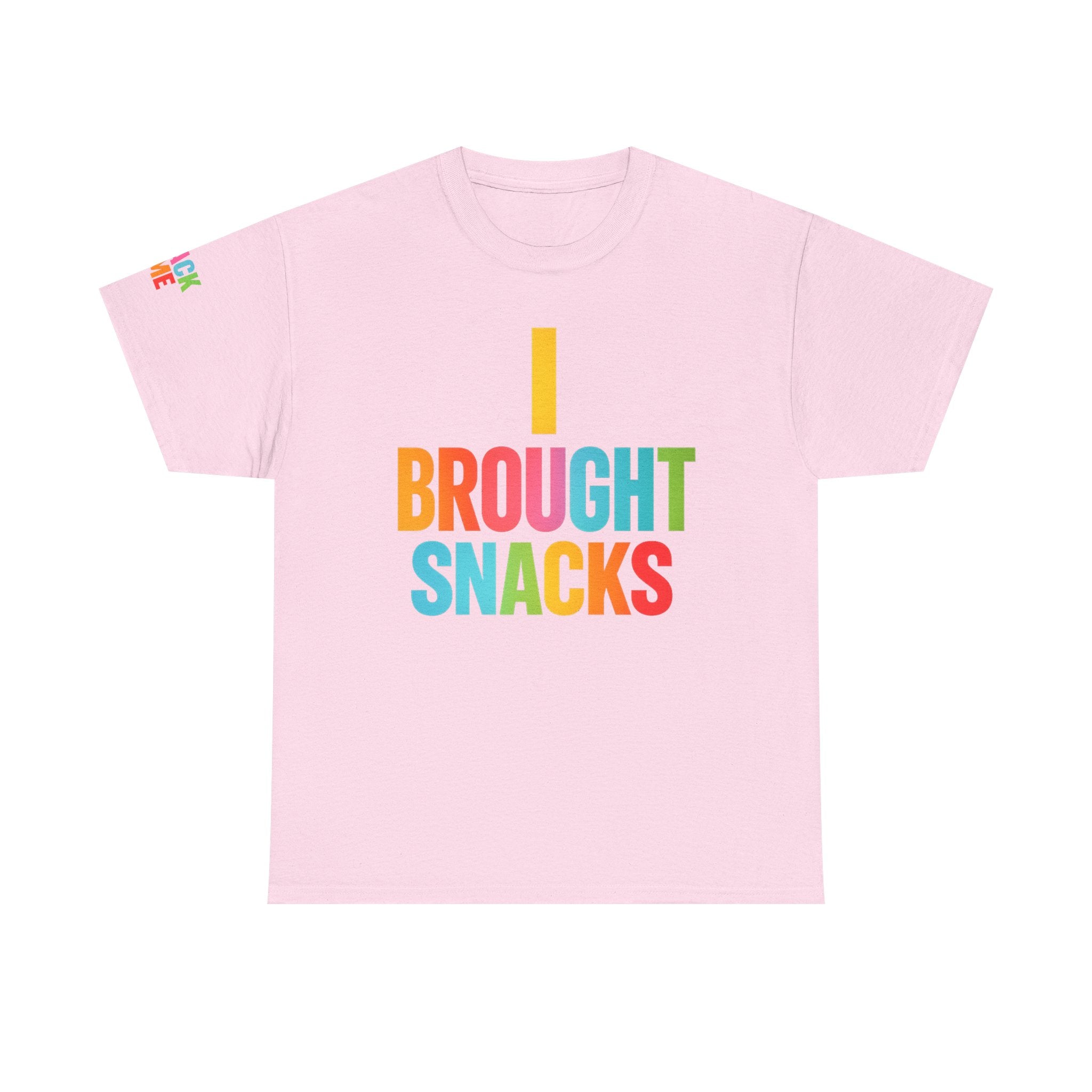 T-Shirt — "I Brought Snacks" Colorful Funny Graphic Tee