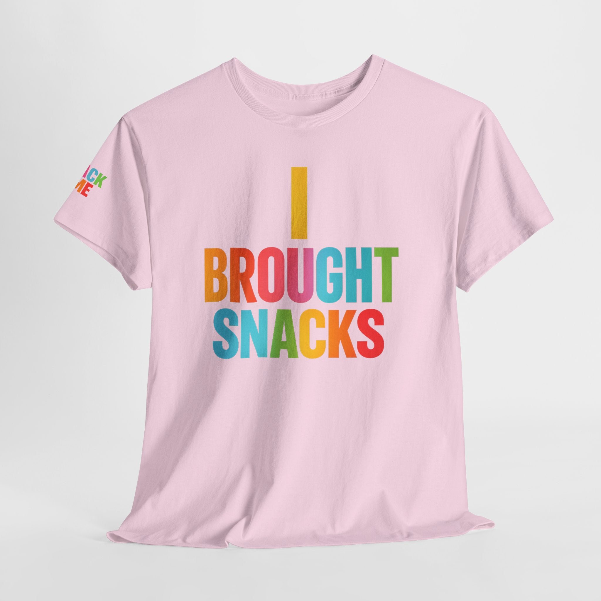 T-Shirt — "I Brought Snacks" Colorful Funny Graphic Tee