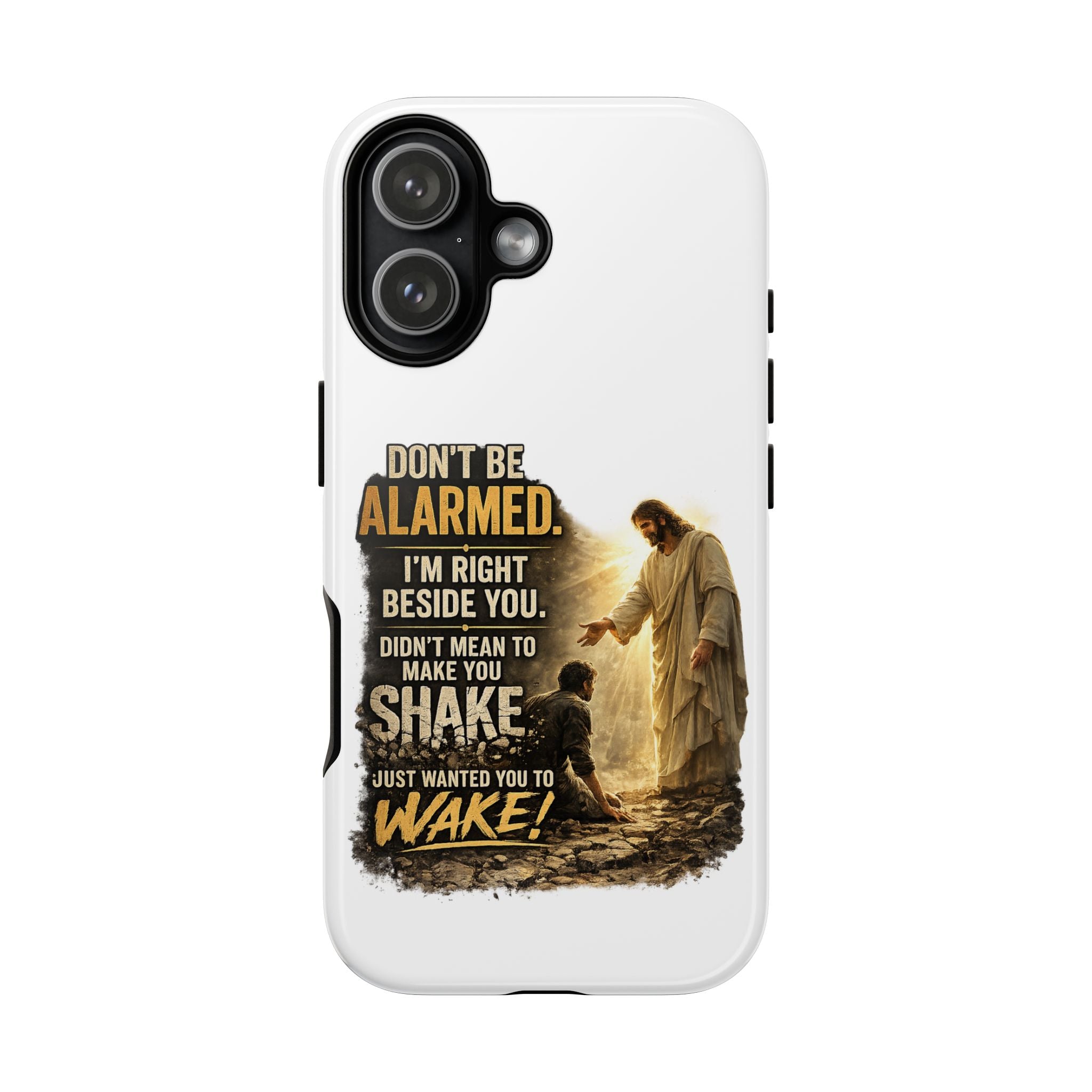 Religious Jesus Phone Case — "Don't Be Alarmed, I'm Right Beside You" Protective Case