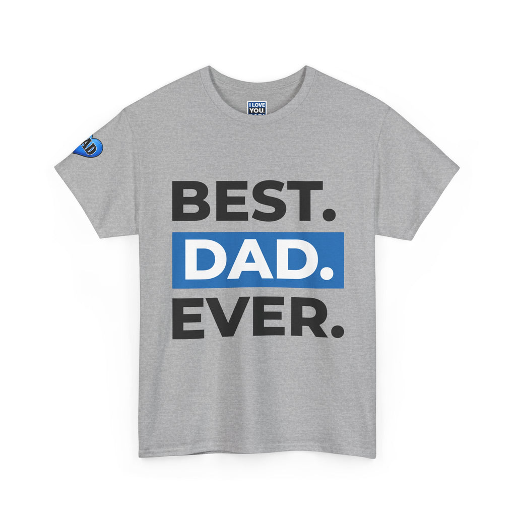 Best. Dad. Ever. T-Shirt — 'Like Ever' Graphic Father's Day Tee