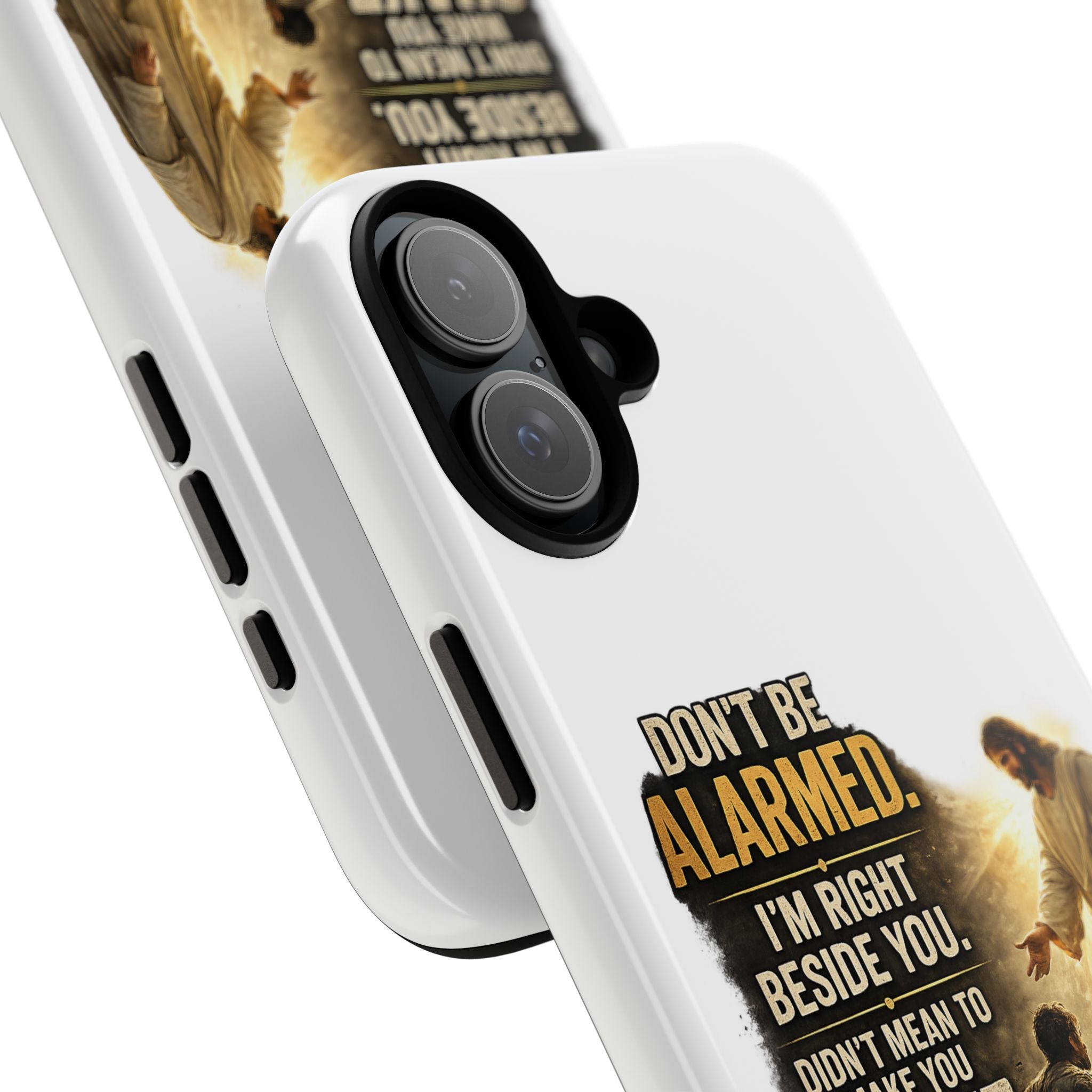 Religious Jesus Phone Case — "Don't Be Alarmed, I'm Right Beside You" Protective Case