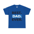 Best. Dad. Ever. T-Shirt — 'Like Ever' Graphic Father's Day Tee