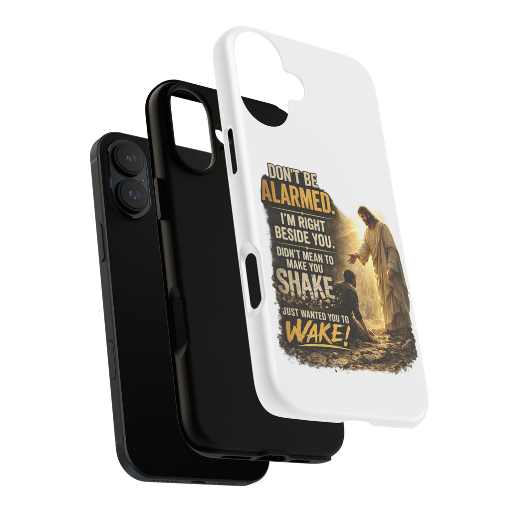 Religious Jesus Phone Case — "Don't Be Alarmed, I'm Right Beside You" Protective Case