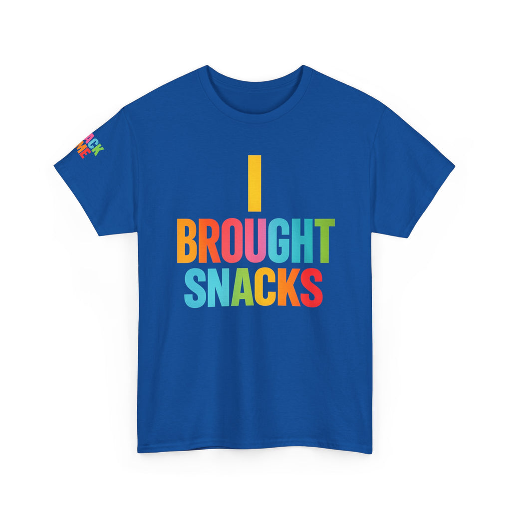 T-Shirt — "I Brought Snacks" Colorful Funny Graphic Tee