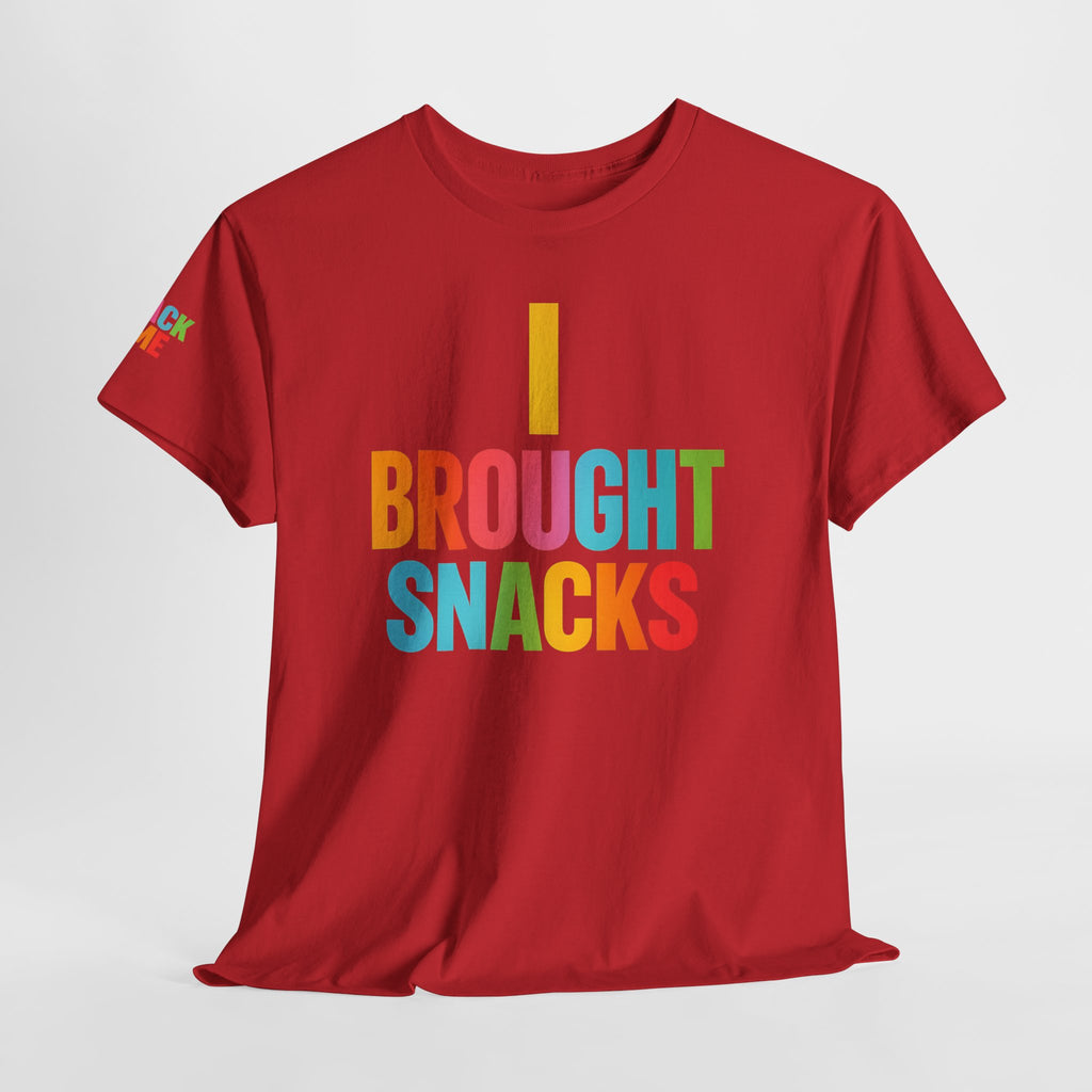 T-Shirt — "I Brought Snacks" Colorful Funny Graphic Tee