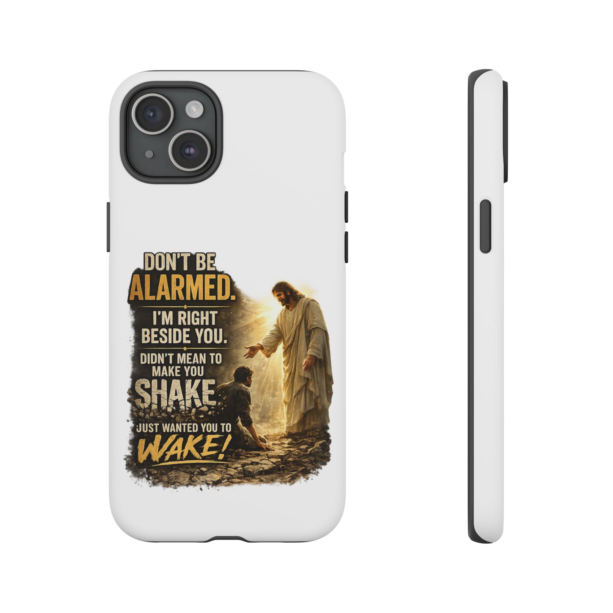 Religious Jesus Phone Case — "Don't Be Alarmed, I'm Right Beside You" Protective Case