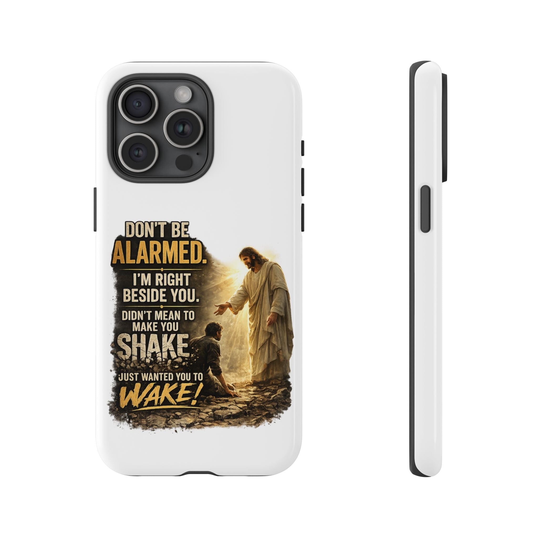Religious Jesus Phone Case — "Don't Be Alarmed, I'm Right Beside You" Protective Case