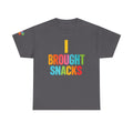 T-Shirt — "I Brought Snacks" Colorful Funny Graphic Tee