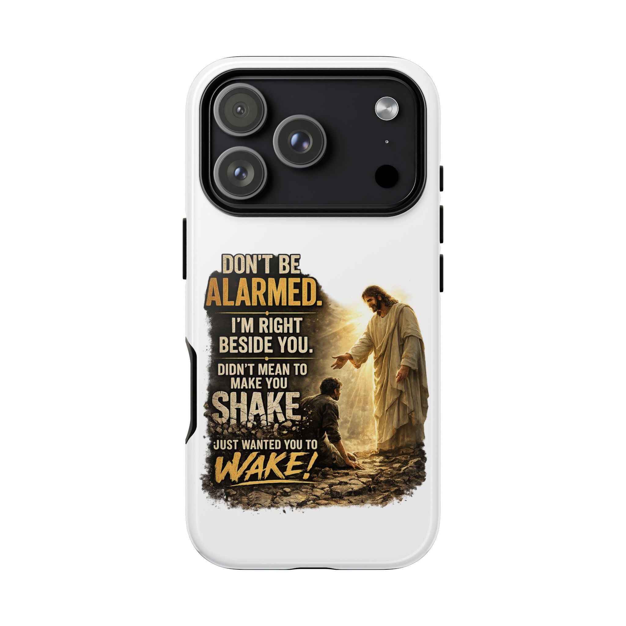 Religious Jesus Phone Case — "Don't Be Alarmed, I'm Right Beside You" Protective Case