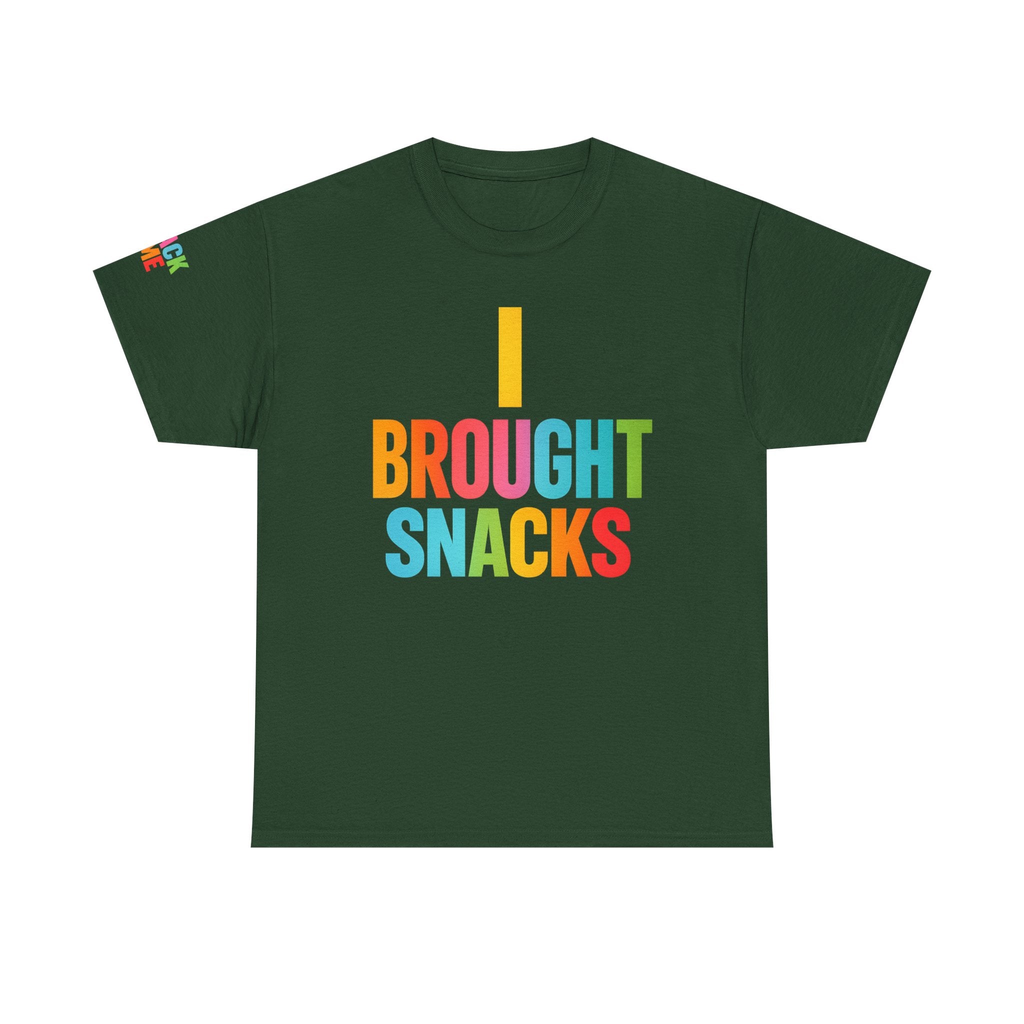 T-Shirt — "I Brought Snacks" Colorful Funny Graphic Tee