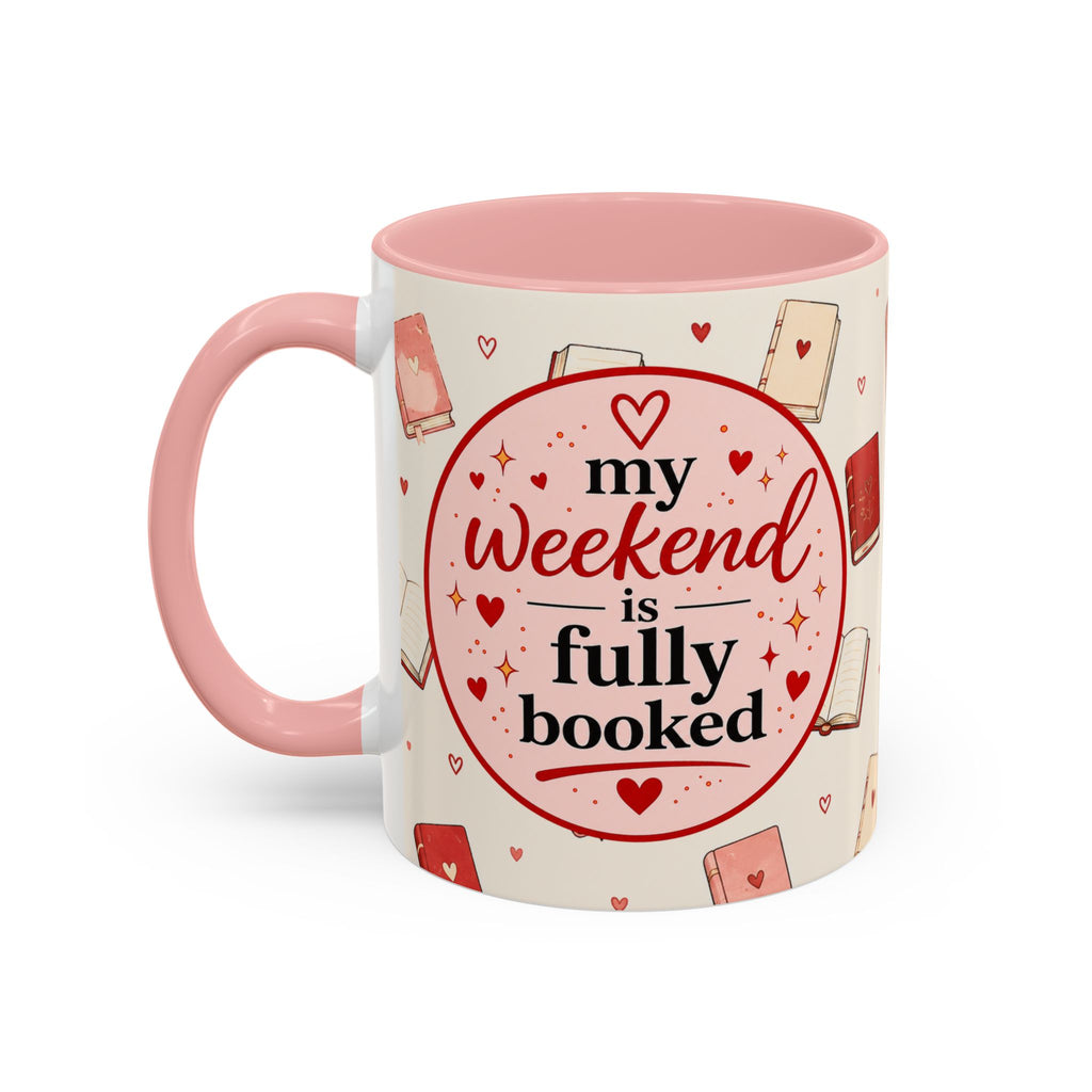 Accent Coffee Mug — "My Weekend Is Fully Booked" Book Lover Coffee Mug