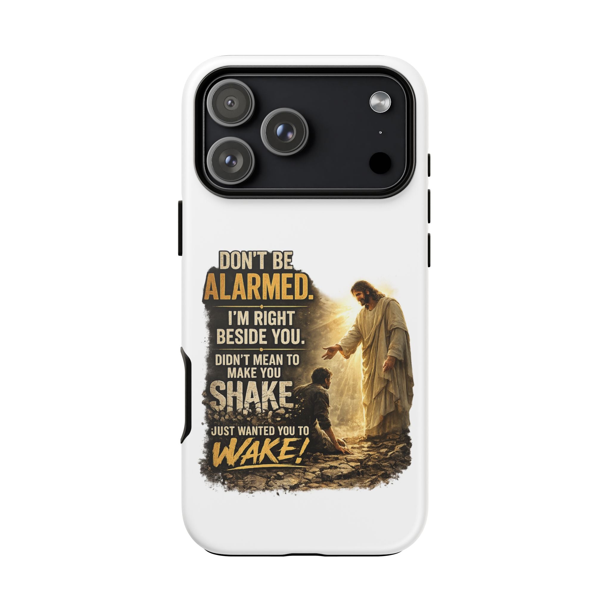 Religious Jesus Phone Case — "Don't Be Alarmed, I'm Right Beside You" Protective Case
