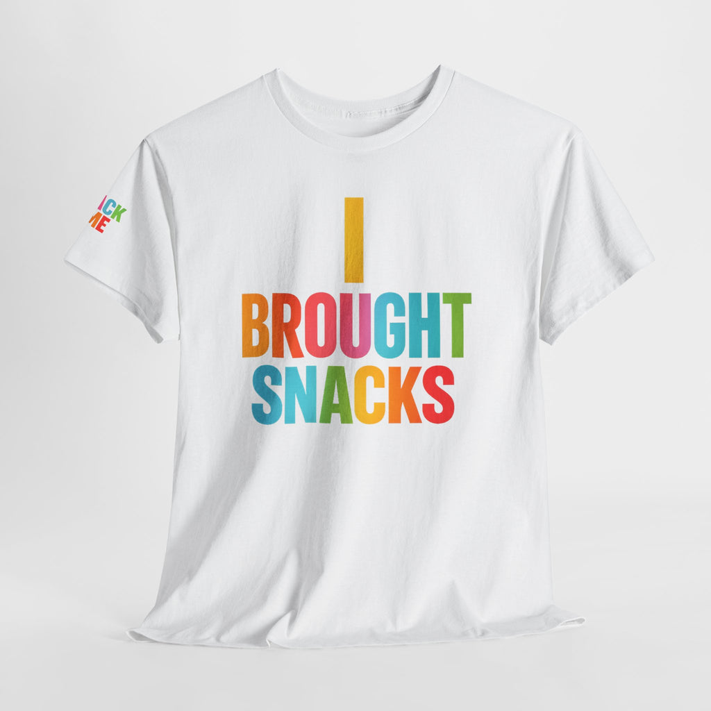 T-Shirt — "I Brought Snacks" Colorful Funny Graphic Tee