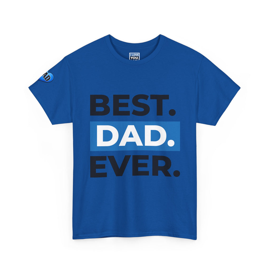 Best. Dad. Ever. T-Shirt — 'Like Ever' Graphic Father's Day Tee