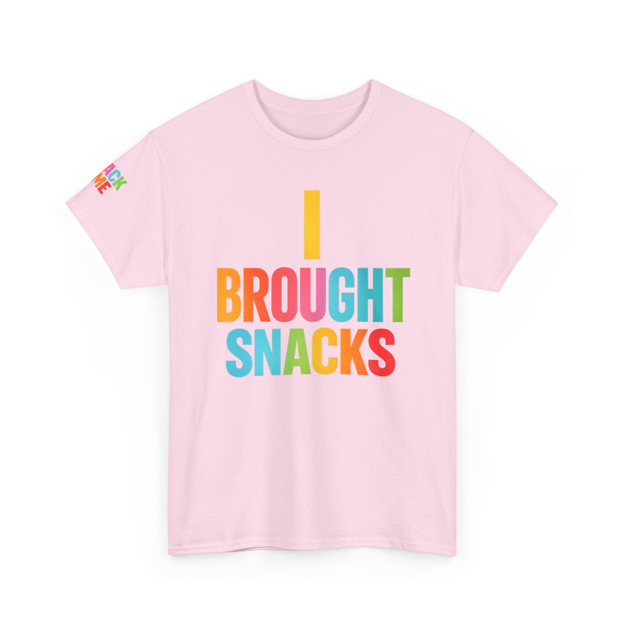T-Shirt — "I Brought Snacks" Colorful Funny Graphic Tee