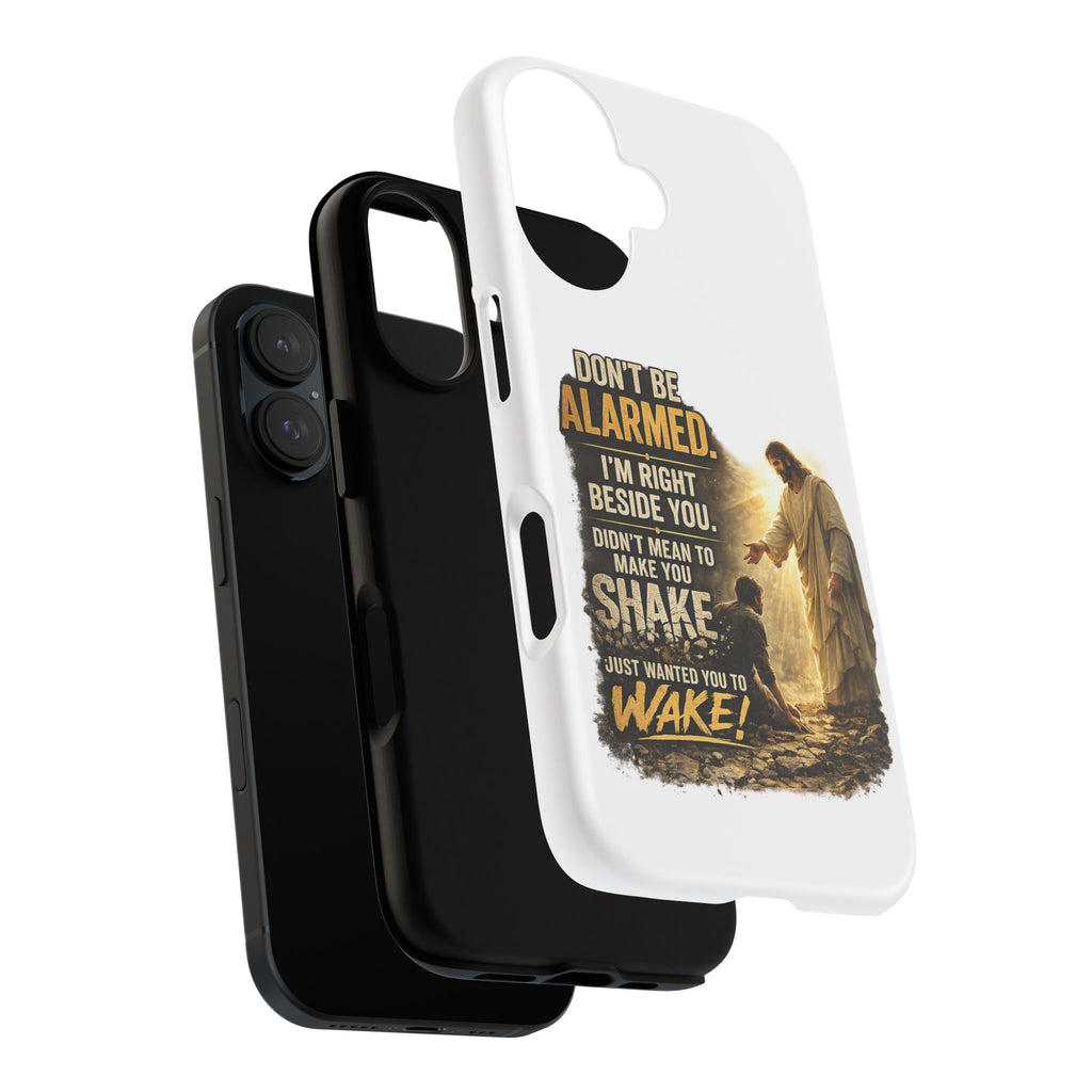Religious Jesus Phone Case — "Don't Be Alarmed, I'm Right Beside You" Protective Case