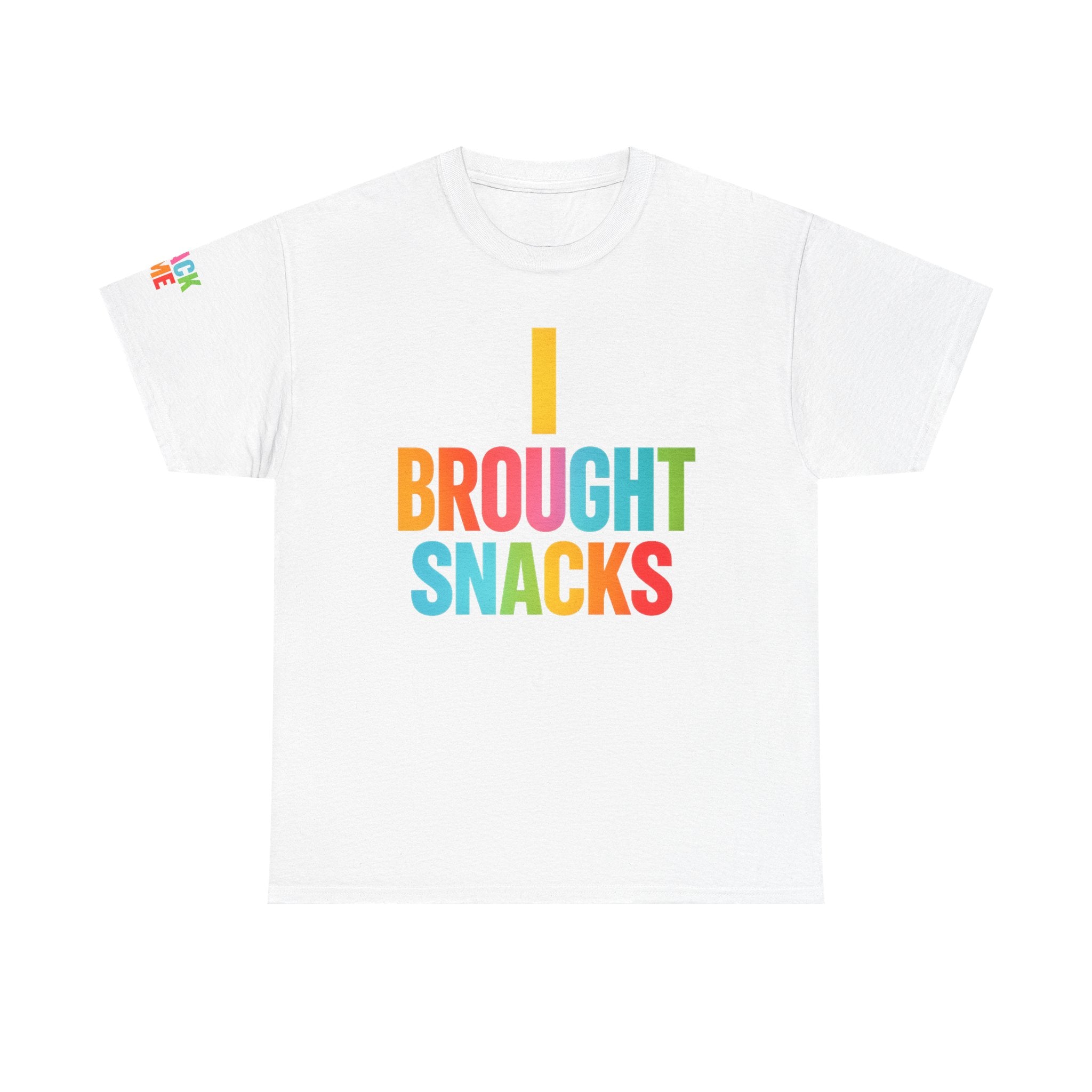 T-Shirt — "I Brought Snacks" Colorful Funny Graphic Tee