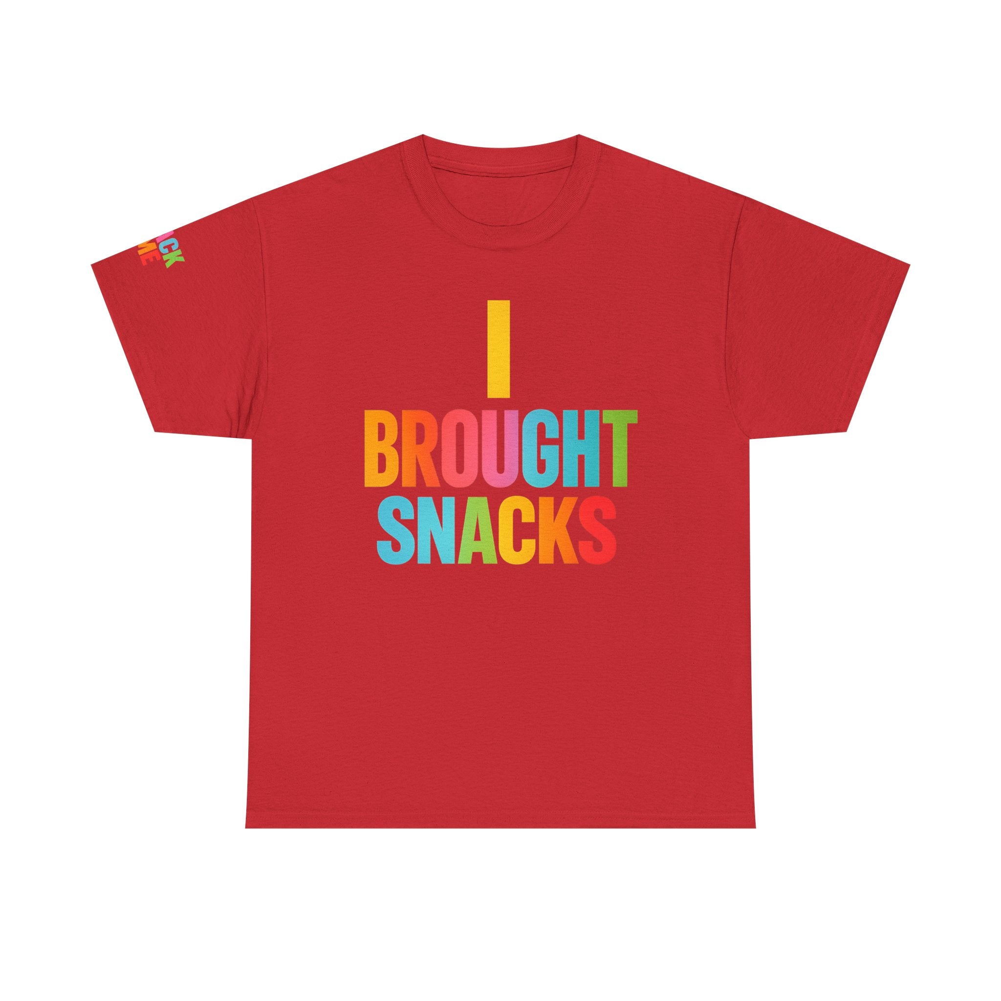 T-Shirt — "I Brought Snacks" Colorful Funny Graphic Tee
