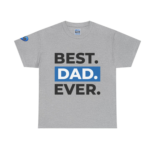 Best. Dad. Ever. T-Shirt — 'Like Ever' Graphic Father's Day Tee